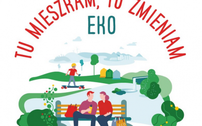 Nabór wniosków do ogólnopolskiego konkursu grantowego „TU MIESZKAM, TU ZMIENIAM EKO”
