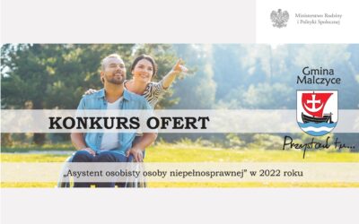 Ogłaszamy konkurs ofert na realizację zadania „Asystent osobisty osoby niepełnosprawnej” w roku 2022