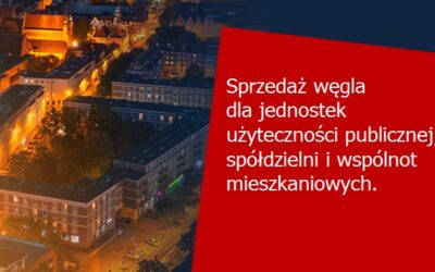 Sprzedaż węgla dla jednostek użyteczności publicznej, spółdzielni i wspólnot mieszkaniowych.