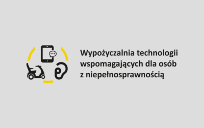 Wypożyczalnia technologii wspomagających dla osób z niepełnosprawnością