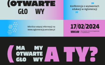 Konferencja edukacyjna „Otwarte Głowy”