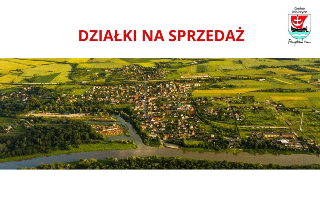 WÓJT GMINY MALCZYCE ogłasza I przetarg ustny nieograniczony na sprzedaż nieruchomości niezabudowanej nr 647/2 o pow. 0,1100 ha położonej w Malczycach, gmina Malczyce, księga wieczysta WR1S/00019558/