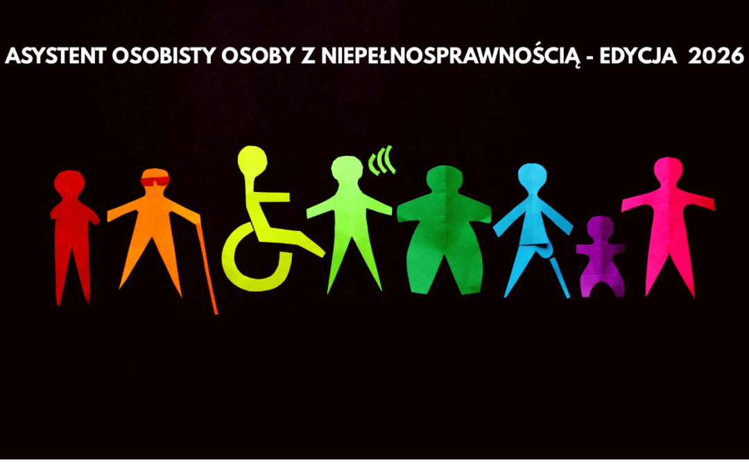 ASYSTENT OSOBISTY OSOBY Z NIEPEŁNOSPRAWNOŚCIĄ