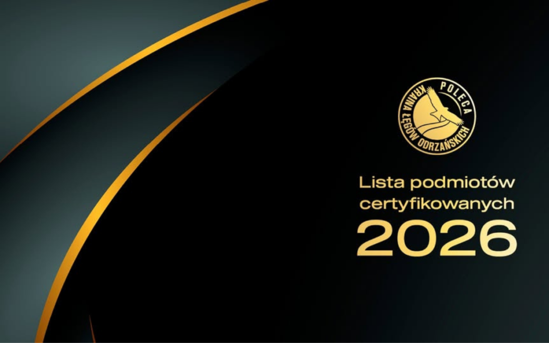 CERTYFIKAT KRAINA ŁĘGÓW ODRZAŃSKICH POLECA EDYCJA 2026