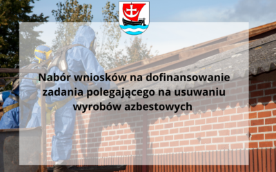 Nabór wniosków na dofinansowanie zadania polegającego na usuwaniu wyrobów azbestowych