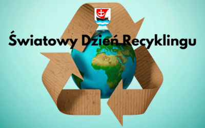 Światowy Dzień Recyklingu